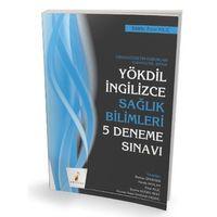 YÖKDİL İngilizce Sağlık Bilimleri 5 Deneme Sınavı Pelikan Yayınevi