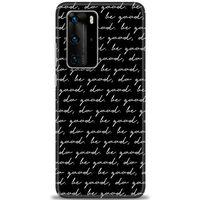 Huawei P40 Pro Kılıf HD Baskılı Kılıf - Do Good + Tam Ekran Koruyucu