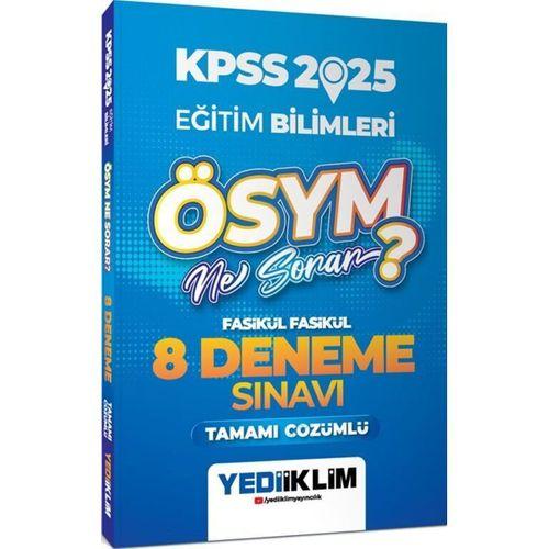 2025 KPSS Eğitim Bilimleri ÖSYM Ne Sorar Tamamı Çözümlü 8 Fasikül Deneme Sınavı Yediiklim Yayınları
