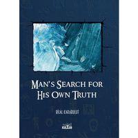 Man's Search for His Own Truth