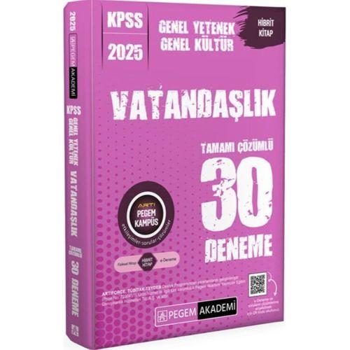 2025 KPSS Genel Yetenek Genel Kültür Vatandaşlık 30 Deneme Pegem Akademi