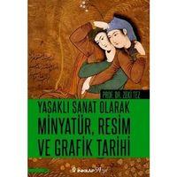 Yasaklı Sanat Olarak Minyatür, Resim ve Grafik Tarihi İnkılap Kitabevi