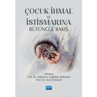ÇOCUK İHMAL İSTİSMARINA Bütüncül Bakış