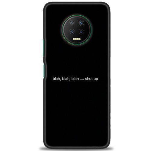 Infinix Note 7 Kılıf HD Baskılı Kılıf - Shut Up + Tam Ekran Koruyucu