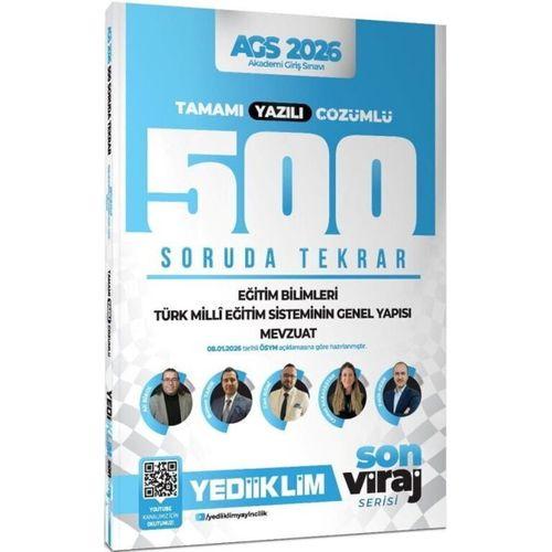 2026 Yeni Ags Son Viraj Serisi Eğitim Bil.-Türk Milli Eğitim Sistemi-Mevzuat Tamamı Yazılı Çözümlü 500 Soruda Genel Tekrar Kampı Yediiklim