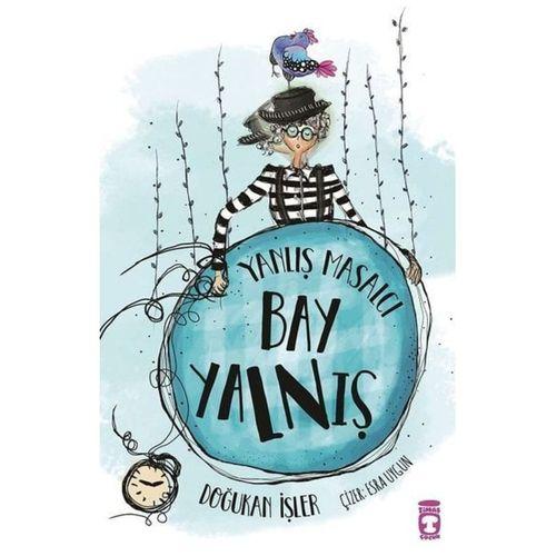 Yanlış Masalcı Bay Yalnış Timaş Çocuk