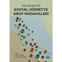 Vaka Örnekleri ile Sosyal Hizmette Grup Müdahalesi
