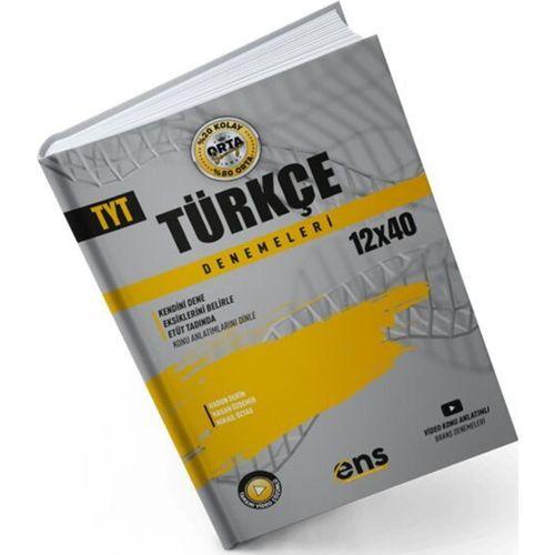 TYT Türkçe 12 x 40 Denemeleri ENS Yayınları