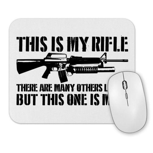 This is My Rifle Mouse Pad