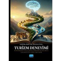 TURİZM DENEYİMİ - Kuramdan Uygulamaya Örnek Olaylarla Çok Boyutlu Bir Yaklaşım