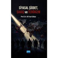SİYASAL ŞİDDET, SAVAŞ VE TERÖRİZM - Küresel Sermaye, Emperyalizm, Sömürgecilik, Örgütler, Sabotajlar, Suikastlar