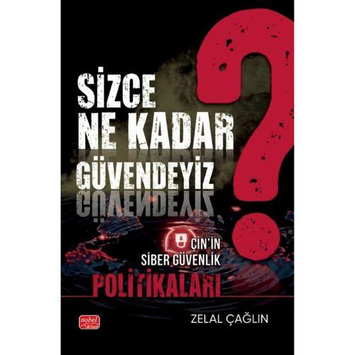 SİZCE NE KADAR GÜVENDEYİZ? Çin’in Siber Güvenlik Politikaları