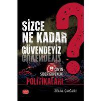 SİZCE NE KADAR GÜVENDEYİZ? Çin’in Siber Güvenlik Politikaları