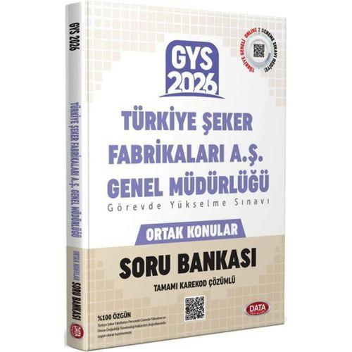 2026 Türkiye Şeker Fabrikaları A.Ş. Müdürlüğü GYS Ortak Konular Soru Bankası Data Yayınları
