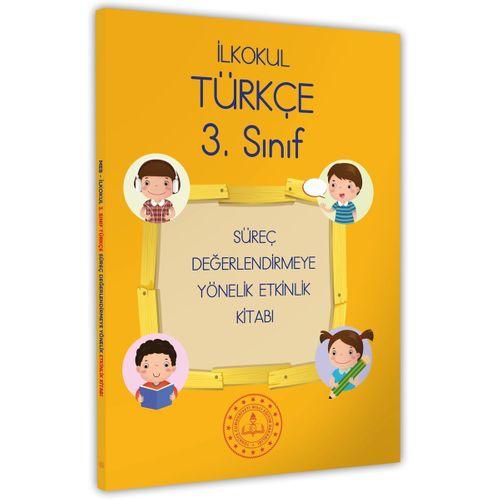 2025 MEB İlkokul 3 Sınıf Türkçe Süreç Değerlendirmeye Yönelik Etkinlik Kitabı BASKI ÜCRETİ