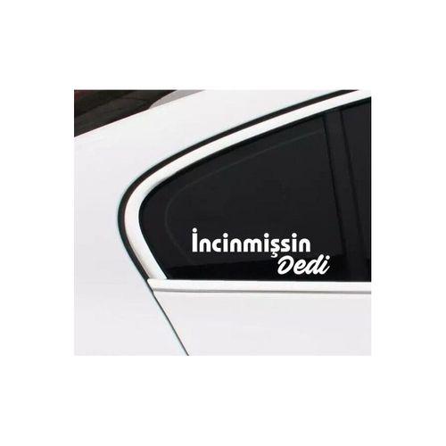 MRK İncinmişsin Dedi Sticker Oto Cam Sticker Beyaz 30 Cm