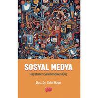 SOSYAL MEDYA - Hayatımızı Şekillendiren Güç