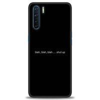 Oppo A91 / Reno 3 Kılıf HD Baskılı Kılıf - Shut Up + Tam Ekran Koruyucu