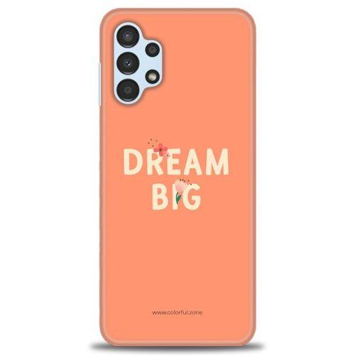 Samsung Galaxy A13 4G Kılıf HD Baskılı Kılıf - Dream Big + Tam Ekran Koruyucu