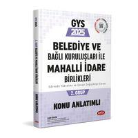 2025 Belediye ve Bağlı Kuruluşları İle Mahalli İdare Birlikleri 2. Grup Konu Anlatımlı Data Yayınları