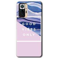 BeRa Aksesuar Xiaomi Redmi Note 10 Pro Kılıf Baskılı Kapak - Good Vibes +Tam Kaplayan Mat Seramik