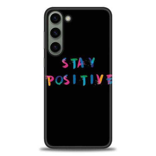 Samsung Galaxy S23 Plus Kılıf HD Baskılı Kılıf - Stay Positive + Tam Ekran Koruyucu