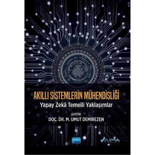 AKILLI SİSTEMLERİN MÜHENDİSLİĞİ - Yapay Zekâ Temelli Yaklaşımlar
