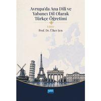 Avrupa’da Ana Dili ve Yabancı Dil Olarak Türkçe Öğretimi