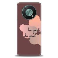 Huawei Nova Y90 Kılıf HD Baskılı Kılıf - Be Good Do Good + Tam Ekran Koruyucu