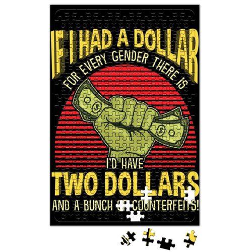 If I Had a Dollar For Every Gender There Is Puzzle 240 Parça A3