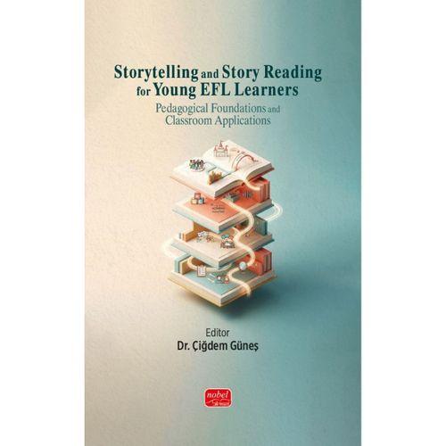 Storytelling and Story Reading for Young EFL Learners: Pedagogical Foundations and Classroom Applications