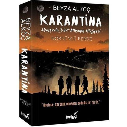 Karantina Dördüncü Perde Beyza Alkoç İndigo Kitap