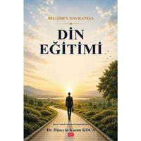 Bilgiden Davranışa DİN EĞİTİMİ - Beceri Temelli Yaklaşım Perspektifinden