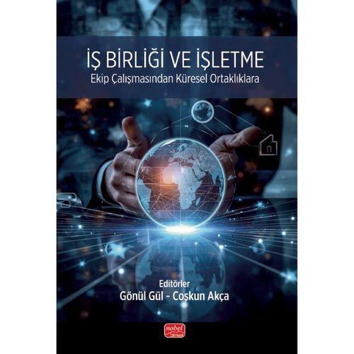 İŞ BİRLİĞİ VE İŞLETME - Ekip Çalışmasından Küresel Ortaklıklara