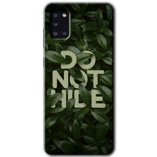 Samsung Galaxy A31 HD Baskılı Kılıf + 9D Tam Ekran Koruyucu - Do Not Hide