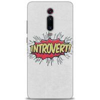 Xiaomi Mi 9T Kılıf HD Baskılı Kılıf - Introvert! + Tam Ekran Koruyucu