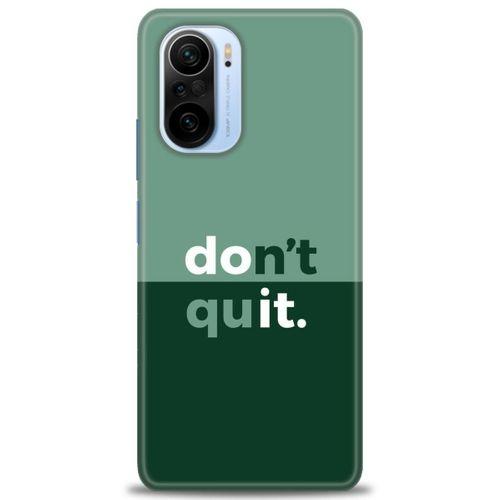 Xiaomi Redmi K40 Pro Kılıf HD Baskılı Kılıf - Dont Quit + Tam Ekran Koruyucu