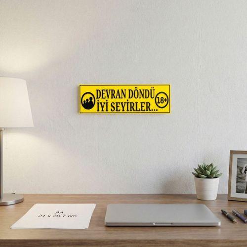 Devran Döndü İyi Seyirler Yazılı Dekoratif Duvar Tabelası 25cmx8cmx4mm