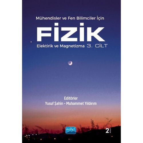 Mühendisler ve Fen Bilimleri İçin FİZİK - Elektirik ve Magnetizma - 3. Cilt