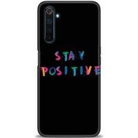 Realme 6 Pro Kılıf HD Baskılı Kılıf - Stay Positive + Tam Ekran Koruyucu