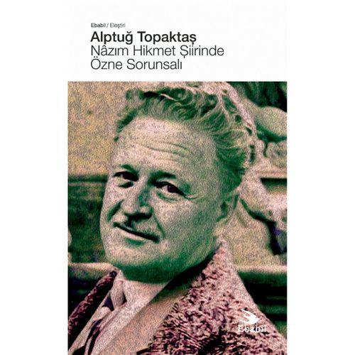 Nâzım Hikmet Şiirinde Özne Sorunsalı (Eleştiri)