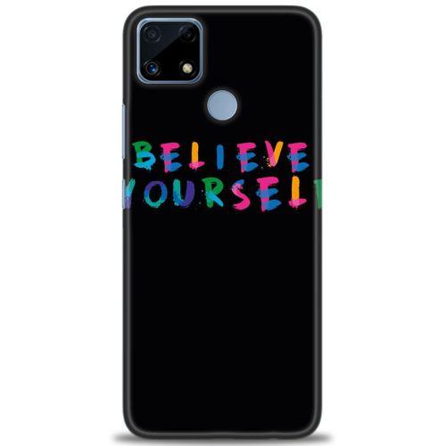 Realme C25s Kılıf HD Baskılı Kılıf - Believe + Tam Ekran Koruyucu