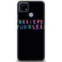 Realme C25s Kılıf HD Baskılı Kılıf - Believe + Tam Ekran Koruyucu