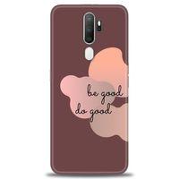 Oppo A5 2020 Kılıf HD Baskılı Kılıf - Be Good Do Good + Tam Ekran Koruyucu