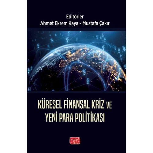 Küresel Finansal Kriz ve Yeni Para Politikası