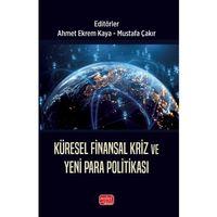 Küresel Finansal Kriz ve Yeni Para Politikası