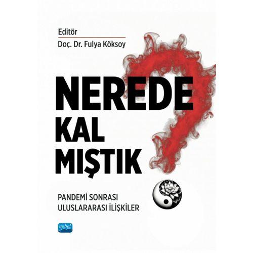 NEREDE KALMIŞTIK? Pandemi Sonrası Uluslararası İlişkiler