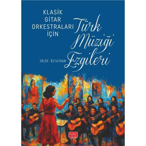 Klasik Gitar Orkestraları İçin Türk Müziği Ezgileri