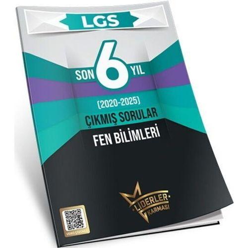 LGS Son 6 Yıl Fen Bilimleri Çıkmış Sorular 2020 2025 Liderler Karması