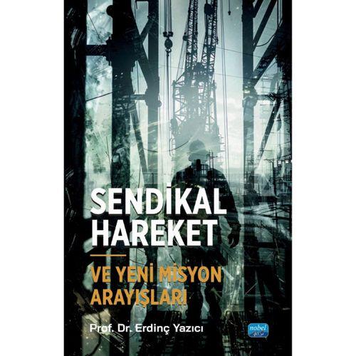 Sendikal Hareket ve Yeni Misyon Arayışları